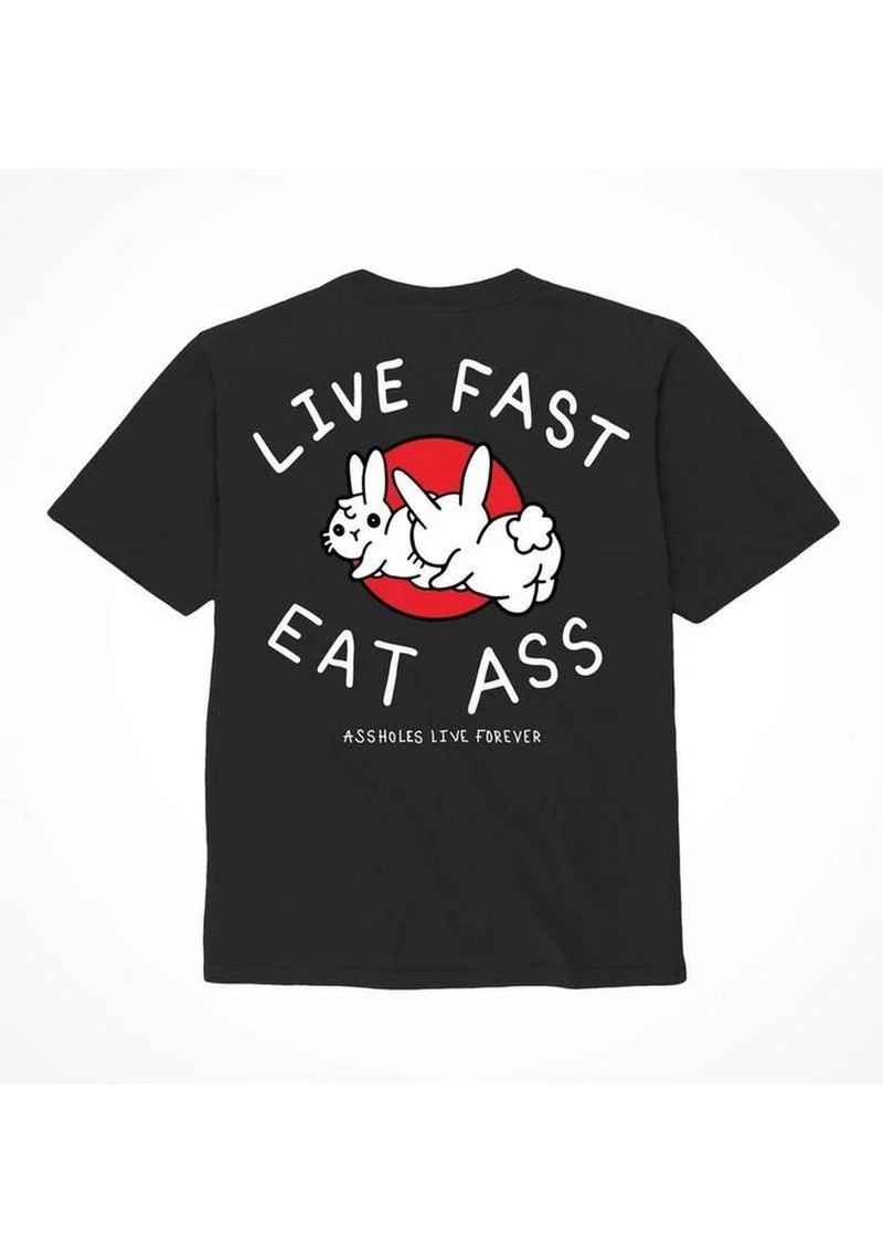 Assholes Live Forever Live Fast Eat Ass T Shirt - Image 2