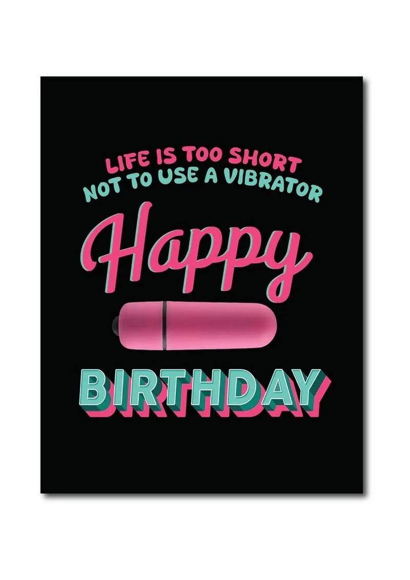 Life is Too Short Not to Use a Vibrator